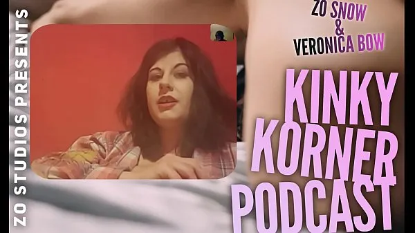 最佳Zo Podcast X Presents The Kinky Korner Podcast w/ Veronica Bow and Guest Miss Cameron Cabrel Episode 2 pt 1酷视频